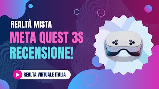 🟢 Meta Quest 3S  - La Recensione Completa del Nuovo Visore VR di Meta!