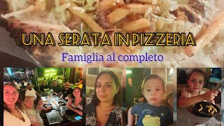 UNA SERATA IN PIZZERIA Famiglia al completo!