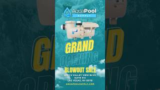 🎉Aqua Pool Supply Vegas Grand Opening🎉