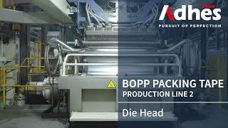 Adhes Production Line - BOPP Packing Tape (2/8) | Die Head