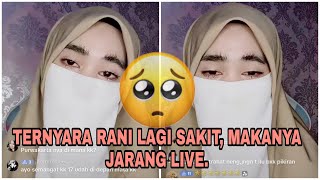 RANI JARANG LIVE SEKARANG KARNA SAKIT, DAN IA SEDIH MENGUNGKAPKAN RASA SAKITNYA DI LIVE