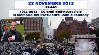 22.11.2013 DALLAS **50° Anniversario Assassinio - In Memoria di JFK**  (Video Biapri)