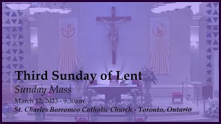 March 12, 2023: Sunday Mass | Third Sunday of Lent