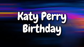 Katy Perry - Birthday (Lyrics)