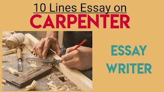 Carpenter || 10 Lines Essay on Carpenter || What a Carpenter do || Wood making