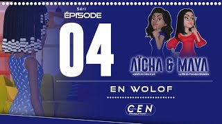 Série - AÏCHA & MAYA - En Wolof - Épisode 04