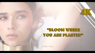 "Bloom where you are planted" fashion editorial fashion film 4K