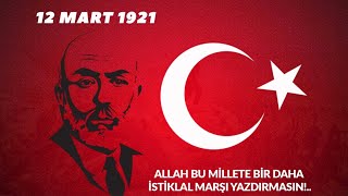 12 MART İSTİKLAL MARŞININ KABULÜ