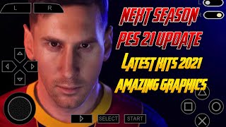 PES 21 PPSSPP / Next Season with English commentary and updated faces / 400 MB / Amazing Graphics