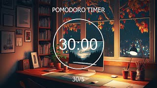 30/5 Pomodoro Timer 📚 Focus Station Lofi 🍂 Study Concentration [chill lo-fi hip hop beats]