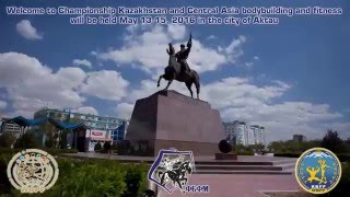 Championship Kazakhstan and Ce­ntral Asia bodybuilding and fitness