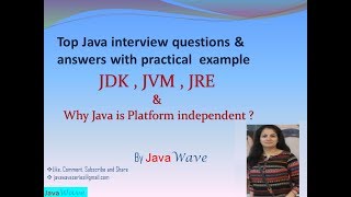 JDK, JVM And JRE. Why java is platform independent? Core Java Interview Question