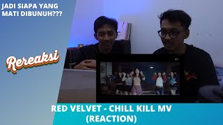 RED VELVET - CHILL KILL MV (REACTION)