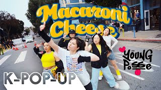 [ONE-TAKE K-POP IN PUBLIC] YOUNG POSSE (영파씨) MACARONI CHEESE | DANCE COVER BY K-POP-UP