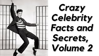 Crazy Celebrity Facts and Secrets You Didn't Know, Volume 2