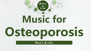 Music for Osteoporosis