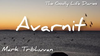 Avarnit lyrics video l Mark Tribhuvan l The godly life diaries