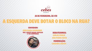 A esquerda deve botar o bloco na rua?