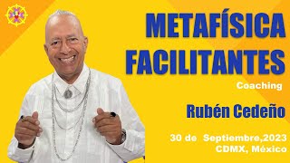 METAFÍSICA FACILITANTES | RUBÉN CEDEÑO