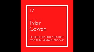 Two Think Minimum Ep 17: Tyler Cowen and Big Business: A Love Letter to an American Anti-Hero