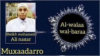 Muxaadaro Cusub || Alwalaa wal Baraa ~ Sheekh Naxar ○ Yaa Laxiririn Yaana Lagoynaa 2021