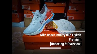 Nike React Infinity Run Flyknit Premium | Unboxing and Overview