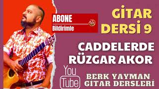 Gitar Dersi 9 Caddelerde Rüzgar Akorları