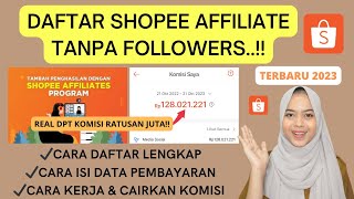 CARA DAFTAR SHOPEE AFFILIATE PROGRAM TERLENGKAP LANGSUNG DITERIMA TANPA FOLLOWERS TERBARU 2023..!!