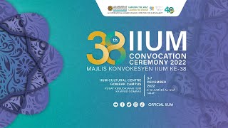 38TH IIUM CONVOCATION CEREMONY - SESSION 1