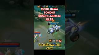 MOBIL BAWA POHON, RUSUH!! #2 COMBO BELERICK X JOHNSON MOBILE LEGEND