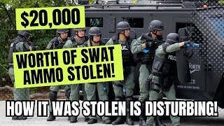 $20K Worth Of SWAT Team Ammo STOLEN! How It Was Stolen Is DISTURBING!!