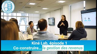 Kiné Lab - Épisode 1 : Co-construire la gestion des revenus