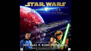 Chapter 03: Star Wars (16 ABY):  Black Fleet Crisis Vol. 2 - SHIELD OF LIES (UNABRIDGED AUDIOBOOK)