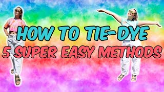 How To Tie-dye: 5 super EASY methods