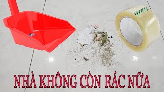 PHỤ NỮ SẼ SUNG SƯỚNG KHI BIẾT MẸO NÀY , MẸO HỐT SẠCH RÁC TRÊN NỀN NHÀ CỰC HAY