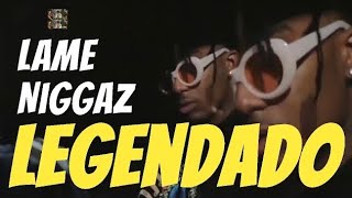 Playboi Carti - Lame Niggaz (Legendado)