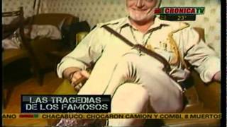 TRAGEDIA DE FAMOSOS -CRONICA TV - carlos thompson   (108 PARTE)