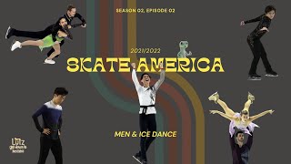 S02 E02: Skate America 2021/22 - Men & Ice Dance