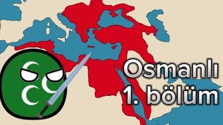 Osmanlı 1. Bölüm Osmanlı kuruluş dönemi