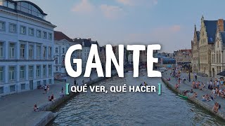 QUÉ VER Y QUÉ HACER EN GANTE | BÉLGICA