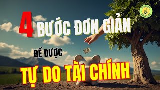 4 Bước Đơn Giản Để Đạt Được Tự Do Tài Chính Mà Bạn Không Ngờ Tới!