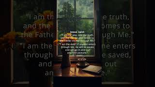 Bible quotes : The Way, The Truth, and The Life | John 14:6 & 10:9 #shorts #bible #quotes