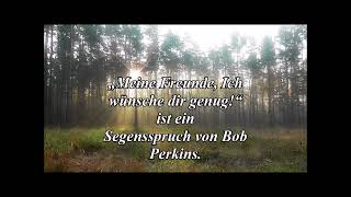 I Wish You Enough - Ich wünsche dir genug - Bob Perkins