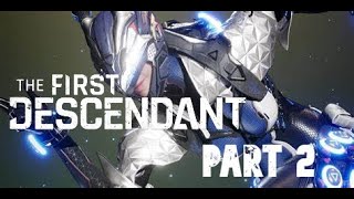 THE FIRST DESCENDANT PART 2