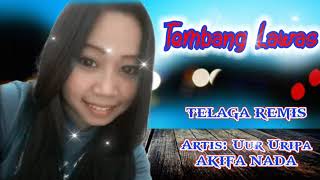 Tembang Lawas/ Telaga Remis / Artis Uur Uripa / AKIFA NADA