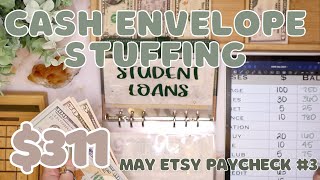 $311 Cash Envelope Stuffing | May Etsy Income #3 | Bills & Expenses | 24 Year Old Budgets