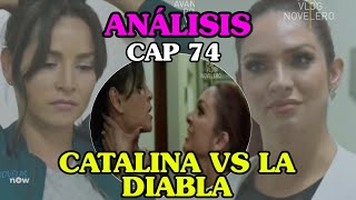 ANÁLISIS CaP 74 EL FINAL DEL PARAISO/CATALINA CONTRA LA DIABLA