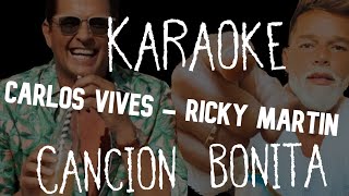 KARAOKE (Carlos Vives y Ricky Martin - Canción Bonita)