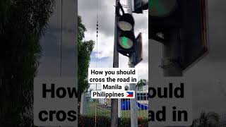 How you should cross the road in Manila, Philippines 🇵🇭