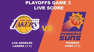 Playoffs Los Angeles Lakers vs Phoenix Suns Game 3 Live Score